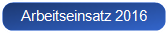 Arbeitseinsatz 2016