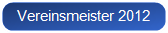 Vereinsmeister 2012
